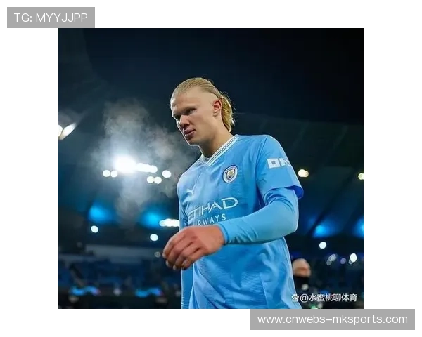 哈兰德战术角色变革：从终结者到进攻支点的曼城体系进化