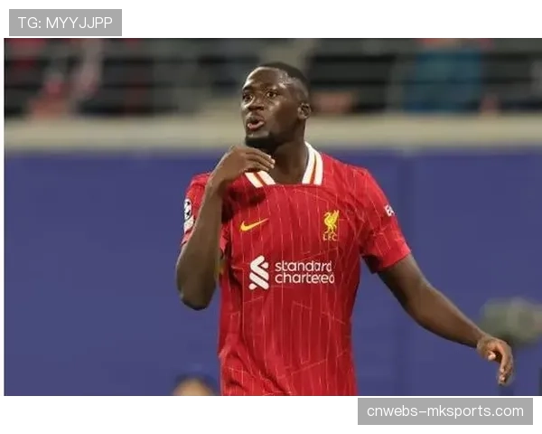 利物浦与科纳特续约谈判进入最后阶段，法国中卫留队在即